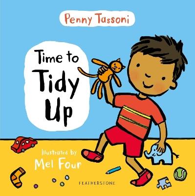 Time to Tidy Up: Share the art of tidying up with your little one - Penny Tassoni - cover