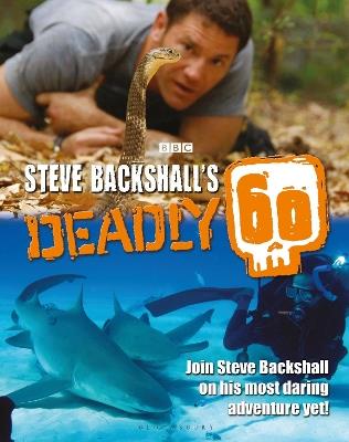 Steve Backshall's Deadly 60 - Steve Backshall - cover