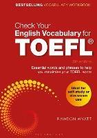 Check Your English Vocabulary for TOEFL: Essential words and phrases to help you maximise your TOEFL score - Rawdon Wyatt - cover