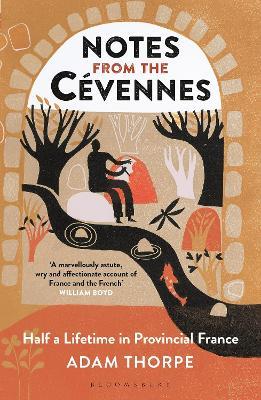 Notes from the Cévennes: Half a Lifetime in Provincial France - Adam Thorpe - cover