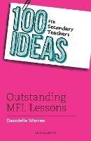 100 Ideas for Secondary Teachers: Outstanding MFL Lessons