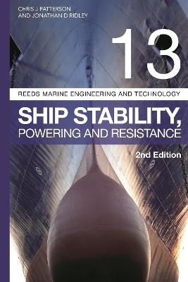 Reeds Vol 13: Ship Stability, Powering and Resistance - Jonathan Ridley,Christopher Patterson - cover