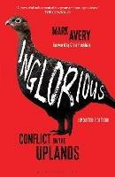 Inglorious: Conflict in the Uplands - Mark Avery - cover