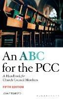 ABC for the PCC 5th Edition: A Handbook for Church Council Members - completely revised and updated - John Pitchford - cover