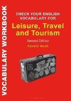 Check Your English Vocabulary for Leisure, Travel and Tourism: All you need to improve your vocabulary - Rawdon Wyatt - cover