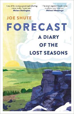 Forecast: A Diary of the Lost Seasons - Joe Shute - cover