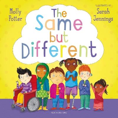 The Same But Different: A Let's Talk picture book to help young children understand diversity - Molly Potter - cover