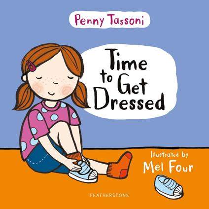 Time to Get Dressed - Penny Tassoni,Ms Mel Four - ebook