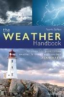 The Weather Handbook: The Essential Guide to How Weather is Formed and Develops - Alan Watts - cover