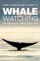 Mark Carwardine's Guide To Whale Watching In Britain And Europe - Mark Carwardine - cover