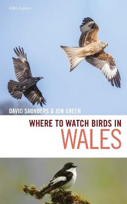 Where to Watch Birds in Wales - David Saunders,Jon Green - cover