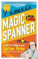 Magic Spanner: SHORTLISTED FOR THE TELEGRAPH SPORTS BOOK AWARDS 2020 - Carlton Kirby,Robbie Broughton - cover