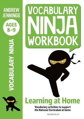 Vocabulary Ninja Workbook for Ages 8-9: Vocabulary activities to support catch-up and home learning - Andrew Jennings - cover