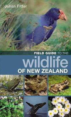 Field Guide to the Wildlife of New Zealand - Julian Fitter - cover