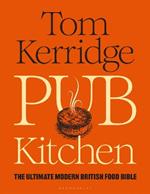 Pub Kitchen: The Ultimate Modern British Food Bible: THE SUNDAY TIMES BESTSELLER
