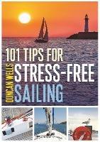 101 Tips for Stress-Free Sailing - Duncan Wells - cover