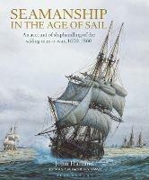 Seamanship in the Age of Sail: An Account of Shiphandling of the Sailing Man-O-War, 1600-1860 - John Harland - cover