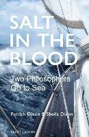 Salt in the Blood: Two philosophers go to sea