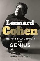 Leonard Cohen: The Mystical Roots of Genius - Harry Freedman - cover