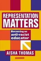 Representation Matters: Becoming an anti-racist educator