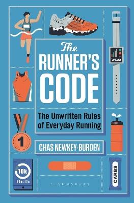 The Runner's Code: The Unwritten Rules of Everyday Running BEST BOOKS OF 2021: SPORT – WATERSTONES - Chas Newkey-Burden - cover