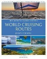 World Cruising Routes: 1,000 Sailing Routes in All Oceans of the World - Jimmy Cornell - cover