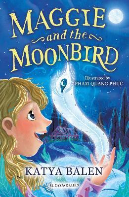 Maggie and the Moonbird: A Bloomsbury Reader: Dark Blue Book Band - Katya Balen - cover