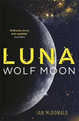 Luna: Wolf Moon - Ian McDonald - cover