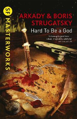 Hard To Be A God - Arkady Strugatsky,Boris Strugatsky - cover