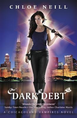 Dark Debt: A Chicagoland Vampires Novel - Chloe Neill - cover