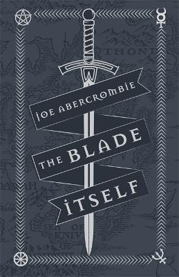 The Blade Itself: Collector's Tenth Anniversary Limited Edition - Joe Abercrombie - cover