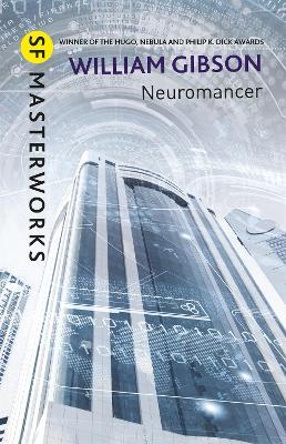 Neuromancer: The groundbreaking cyberpunk thriller - William Gibson - cover