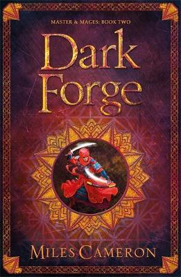 Dark Forge: Masters and Mages Book Two - Miles Cameron - cover