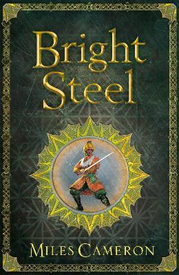 Bright Steel: Masters and Mages Book Three - Miles Cameron - cover