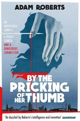 By the Pricking of Her Thumb - Adam Roberts - cover