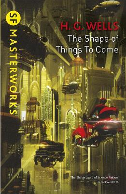 The Shape Of Things To Come - H.G. Wells - cover