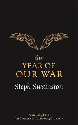 The Year of Our War - Steph Swainston - cover