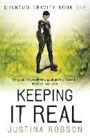 Keeping It Real: Quantum Gravity Book One - Justina Robson - cover