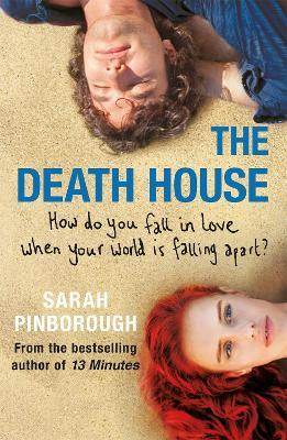 The Death House: A dark and bittersweet tale that will break your heart and make you smile in equal measure - Sarah Pinborough - cover