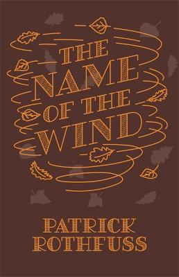 The Name of the Wind: 10th Anniversary Hardback Edition - Patrick Rothfuss - cover