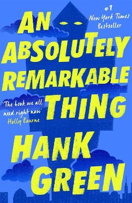 An Absolutely Remarkable Thing - Hank Green - cover