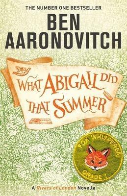 What Abigail Did That Summer: A Rivers Of London Novella - Ben Aaronovitch - cover