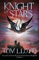 Knight of Stars: Book Three of The God Fragments - Tom Lloyd - cover