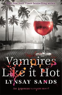 Vampires Like It Hot: Book Twenty-Eight - Lynsay Sands - cover