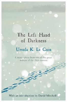 The Left Hand of Darkness: A groundbreaking feminist literary masterpiece - Ursula K. Le Guin - cover