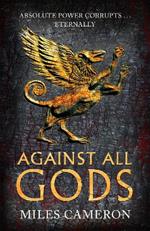 Against All Gods: The Age of Bronze: Book 1