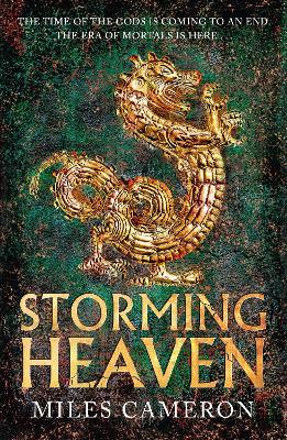 Storming Heaven: The Age of Bronze: Book 2 - Miles Cameron - cover