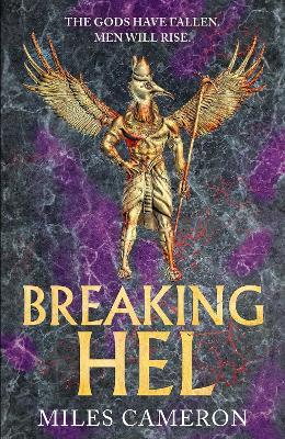 Breaking Hel: The Age of Bronze: Book 3 - Miles Cameron - cover