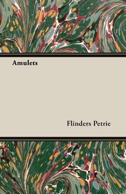 Amulets - Flinders Petrie - cover