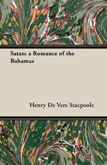 Satan: a Romance of the Bahamas
